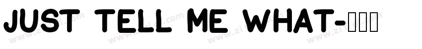 Just tell me what字体转换